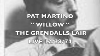 Pat Martino quot Willow quot Live  The Grendels Lair 1974 [upl. by Sari]