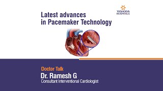 Leadless pacemaker  An Advance in Pacemaker Technology  Dr G Ramesh  Yashoda Hospitals [upl. by Rider433]