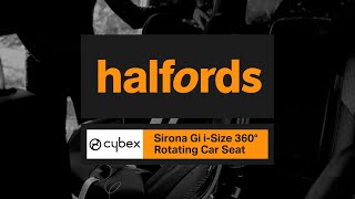 Cybex Sirona Gi iSize 360 Rotating Car Seat  Halfords UK [upl. by Elgna]