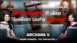 நாம பண்ற விசயம் ஒரு Change அ கொடுக்கணும்  Archana CEO Thy chocolates  Magic 20 தமிழ் [upl. by Ettenim]