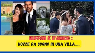 Buffon e DAmico nozze da sogno in una villa esclusiva [upl. by Odlaw]