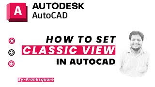 How to Set Classic Mode in AutoCAD A StepbyStep Guide [upl. by Higbee]