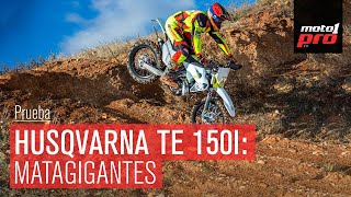 Prueba  Husqvarna TE 150i Matagigantes [upl. by Saks]