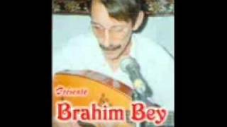 BRAHIM BEY  MEL ELHBIB MALOU wmv1flv [upl. by Nemrak]