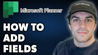 How to Add Fields in Microsoft Planner Full 2024 Guide [upl. by Venetis687]