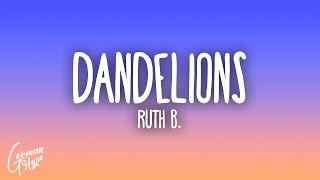 Ruth B  Dandelions [upl. by Enra430]