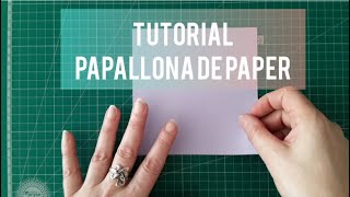 Tutorial Com fer una papallona de paper [upl. by Netnert]