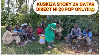 KUSKIZA STORY ZA QATAR DIRECT NI TWENDY POP ONLY🤣🤣 [upl. by Ulrick872]