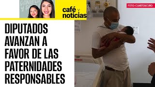 CaféYNoticias  Diputados avalan la ampliación de permisos de paternidad de 5 a 20 días laborales [upl. by Garda]