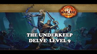 The Underkeep  Delve Level 9 Solo  The War Within Season 1 [upl. by Gough]