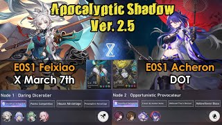 Apocalyptic Shadow 25 Floor 4  E0S1 Feixiao FuA amp E0S1 Acheron DOT Honkai Star Rail [upl. by Naveb]