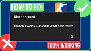 FIX CS2 UNABLE TO ESTABLISH CONNECTION WITH GAMESERVER Easy Tutorial [upl. by Innek]