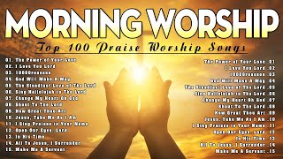 Top 100 Praise And Worship Songs Of 2024 Playlist  Best Morning Worship Songs  Lord I Love You [upl. by Ennayar]