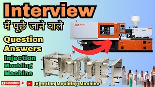 Interview questions and answers inquotinjection moulding machinequotSupervisor level [upl. by Ahsias109]