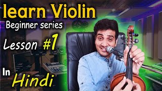 Learn Violin  Lesson 1  beginner series  In Hindi [upl. by Labotsirc]