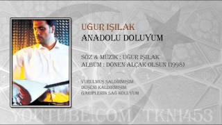 UĞUR IŞILAK  ANADOLU DOLUYUM [upl. by Ykciv]