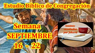 Estudio bíblico de congregación Semana Septiembre 16  22 [upl. by Markland]