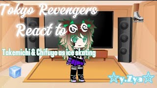 ♡Tokyo Revengers react to Takemichi amp Chifuyo as ice skating♡☆Gahirimaa ☆ [upl. by Norrahc]