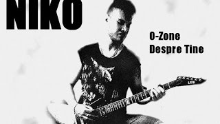 OZone  Despre Tine Cover NIKO [upl. by Rennoc]