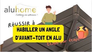 Réaliser lhabillage dun avanttoit en alu avec ALUHOME [upl. by Yllet]