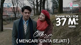 Cakra Khan  Mencari Cinta Sejati Official Music Video Ost Rudy Habibie [upl. by Langbehn]