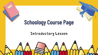 Schoology Course Page Introduction [upl. by Otrebtuc906]