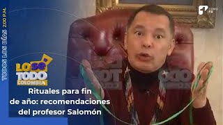 Rituales para recibir el año nuevo Consejos del profesor Salomón  Canal 1 [upl. by Atteuqihc]