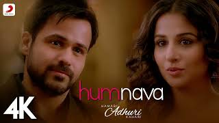 Humnava Full Video  Hamari Adhuri KahaniEmraan Hashmi Vidya BalanPaponMithoon  4K [upl. by Airetak]