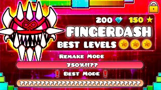 OFFICIAL quotTHE BEST LEVELS OF FINGERDASHquot   GEOMETRY DASH BETTER LEVEL VERSIONS [upl. by Lua]