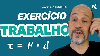 QUESTÃO DE FÍSICA TRABALHO REALIZADO POR UMA FORÇA  EXERCÍCIO  FÍSICA [upl. by Bea]