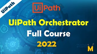 UiPath  UiPath Orchestrator Full Course for Beginners  Orchestrator components very easy explained [upl. by Nina]