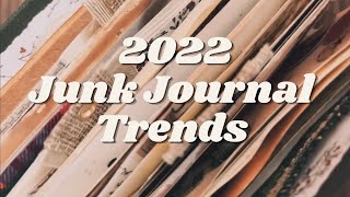 2022 Junk Journal Trends to Look Out For  Inspiration [upl. by Afrikah]