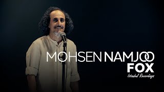 Mohsen Namjoo  FOX Istanbul Recordings [upl. by Travis]