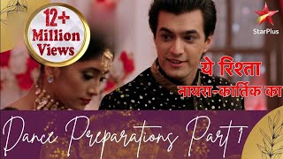 Yeh Rishta Naira Kartik Ka  ये रिश्ता नायराकार्तिक का  Dance Preparation Part 1 [upl. by Nailuj]