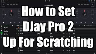 Algoriddim DJay Pro 2 Tutorial How to set DJay Pro 2 up for Scratching – TimmyG [upl. by Nireves574]