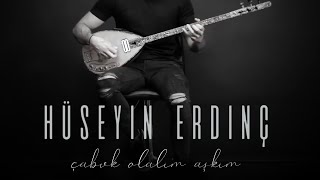 Huseyin Erdinç  Çabuk Olalim Aşkim [upl. by Disini155]