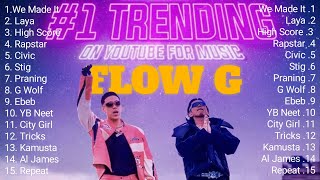 Flow G Greatest Hits 2024 Flow G Nonstop Music 2024 Flow G Nonstop Rap Songs 2024  FLOW G PLAYLIST [upl. by Alameda]