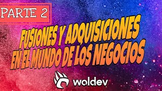 FUSIONES Y ADQUISICIONES EN EL MUNDO DE LOS NEGOCIOS ► aprende en 2 minutos💸parte 2 [upl. by Lew]