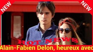 AlainFabien Delon heureux avec Capucine Anav  il évoque son désir de paternité [upl. by Yer]