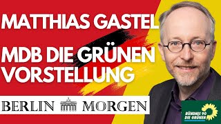 Matthias Gastel  MdB  Die Grünen  Vorstellung [upl. by Indira59]