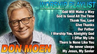 Don Moen Greatest Hits Full Album  The Best Songs Of Don Moen 2024 [upl. by Levey]