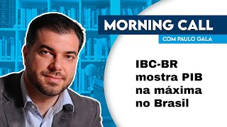 IBCBr mostra PIB brasileiro na máxima [upl. by Casia]