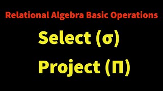 DBMS Lec 17  Relational Algebra Part  I  Selection and Projection in Relational Algebra [upl. by Guido714]