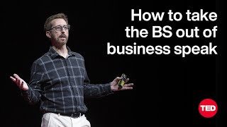 How to Take the BS Out of Business Speak  Bob Wiltfong  TED [upl. by Assirolc89]