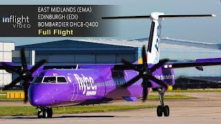 Flybe Full Flight East Midlands to Edinburgh  Bombardier Dash 8 DHC8Q400 [upl. by Delinda]