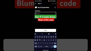 Nov 9 Crypto News blum code  Blum Verify Code  Blum Youtube Video Code [upl. by Hiroshi281]