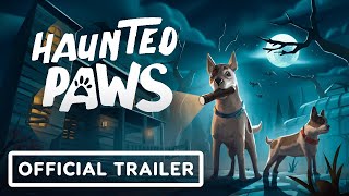 Haunted Paws  Official Early Gameplay Trailer [upl. by Rihat]