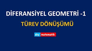 Diferansiyel Geometri 1 Türev Dönüşümü [upl. by Dirgni]