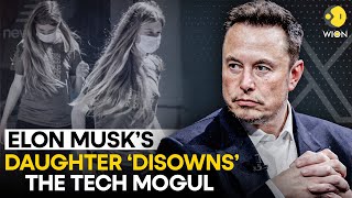 Elon Musk’s Daughter ‘Disowns’ Him After Tech Billionaire Claims His Son Died  WION Originals [upl. by Wadell]