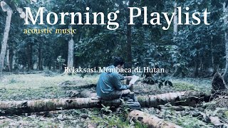 Playlist Morning Acoustic in the Wood [upl. by Morrill]